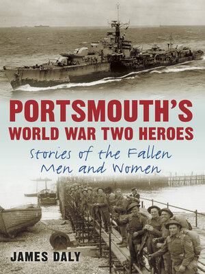 cover image of Portsmouth's World War Two Heroes